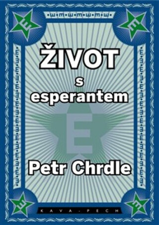 Život s esperantem - Petr Chrdle
