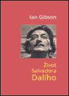 Život Salvadora Dalího - Ian Gibson