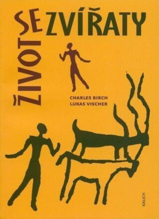 Život se zvířaty - Charles Birch,Lukas Vischer