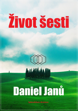 Život šesti - Janů Daniel