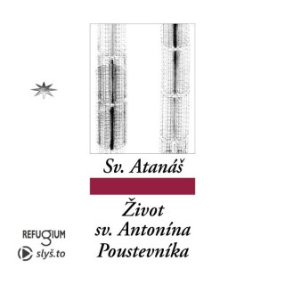 Život svatého Antonína Poustevníka - sv. Atanáš