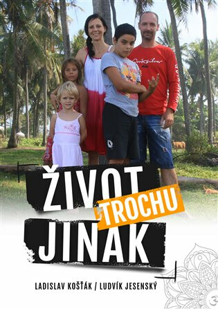 Život trochu jinak - Ludvík Jesenský,Ladislav Košťák