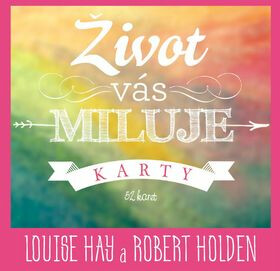Život vás miluje – karty - Louise L. Hay, Robert Holden