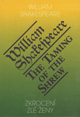 Zkrocení zlé ženy / The Taming of the Shrew - William Shakepeare