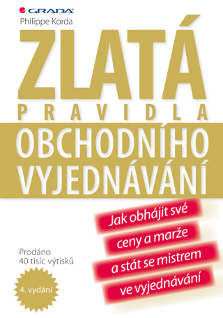 Zlatá pravidla obchodního vyjednávání - Philippe Korda