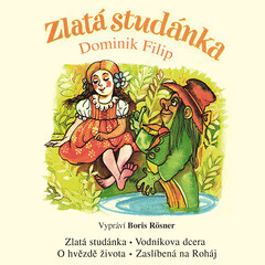 Zlatá studánka - Dominik Filip