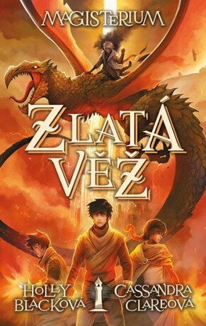 Magisterium Zlatá věž - Holly Black,Cassandra Clare