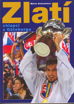 Zlatí chlapci z Göteborgu - Mário Gešvantner