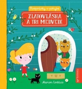 Zlatovláska a tri medvede Rozprávky v pohybe - Marion Cocklico
