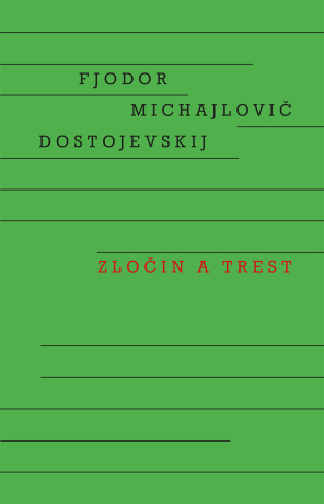 Zločin a trest - F.M. Dostojevskij