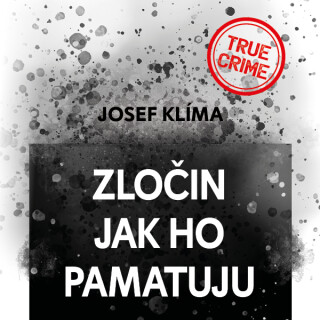 Zločin jak ho pamatuju - Josef Klíma