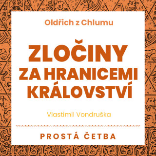 Zločiny za hranicemi království - Vlastimil Vondruška