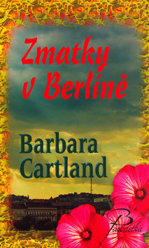 Zmatky v Berlíně - Barbara Cartland