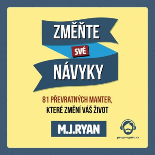 Změňte své návyky - M. J. Ryan
