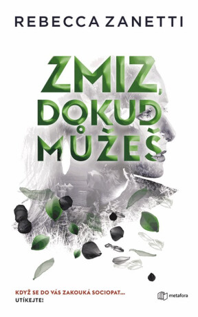 Zmiz, dokud můžeš - Rebecca Zanetti