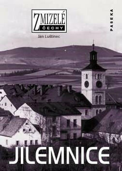 Zmizelé Čechy-Jilemnice - Jan Luštinec