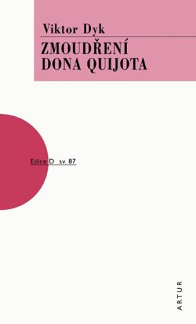 Zmoudření Dona Quijota - Viktor Dyk