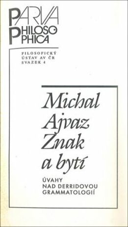 Znak a bytí - Michal Ajvaz