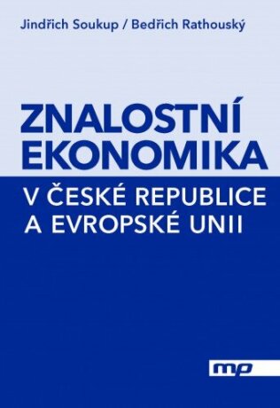 Znalostní ekonomika v České republice a Evropské unii - Jindřich Soukup,Bedřich Rathouský