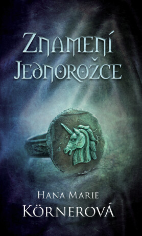 Znamení jednorožce - Hana Marie Körnerová