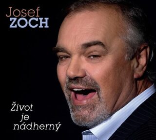 Zoch Josef - Život je nádherný - CD - neuveden