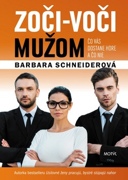 Zoči - voči mužom - Barbara Schneiderová