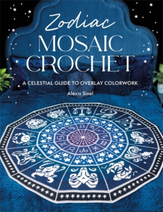 Zodiac Mosaic Crochet - Alexis Sixel