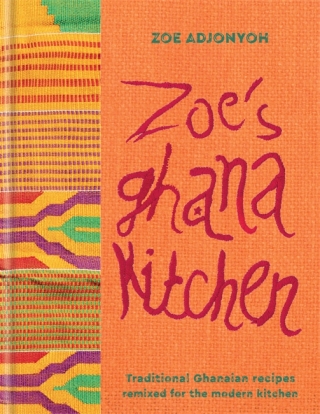 Zoe's Ghana Kitchen - Zoe Adjonyoh