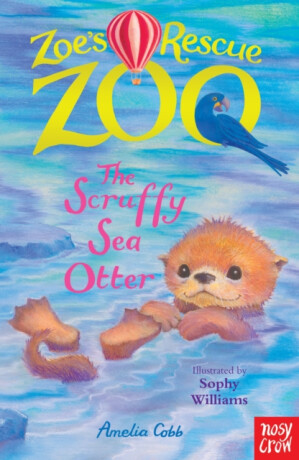Zoe's Rescue Zoo: The Scruffy Sea Otter - Amelia Cobb