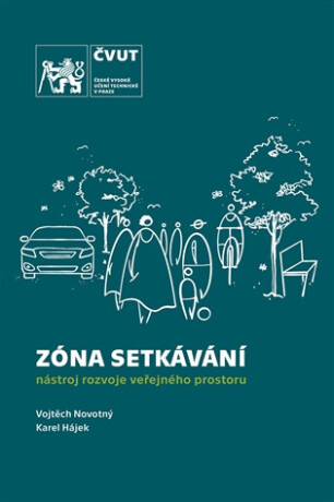 Zóna setkávání - nástroj rozvoje veřejného prostoru - Karel Hájek