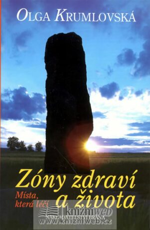 Zóny zdraví a života - Olga Krumlovská,Miroslav Feszanicz