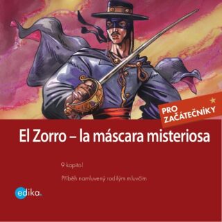 Zorro – la máscara misteriosa - Johnston McCulley,Eliška Madrid Jirásková