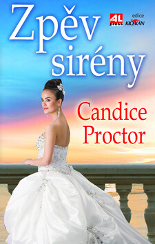 Zpěv sirény - Candice Proctor