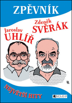 Zpěvník Jaroslav Uhlíř Zdeněk Svěrák - Zdeněk Svěrák,Jaroslav Uhlíř