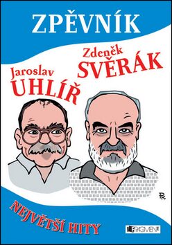 Zpěvník – Z. Svěrák a J. Uhlíř - Zdeněk Svěrák,Jaroslav Uhlíř