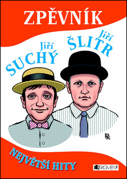 Zpěvník Jiří Suchý a Jiří Šlitr - Jiří Suchý,Jiří Šlitr,Dominika Křesťanová