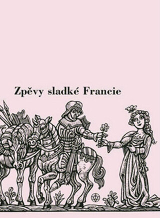 Zpěvy sladké Francie - Hanuš Jelínek