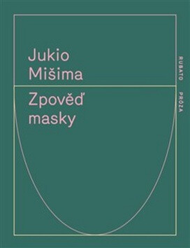 Zpověď masky - Jukio Mišima
