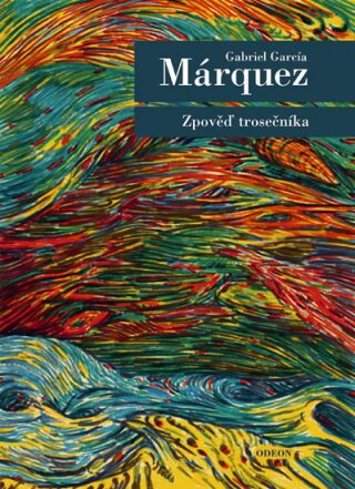 Zpověď trosečníka - Gabriel García Márquez