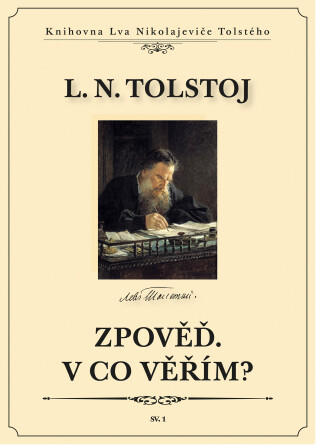 Zpověď. V co věřím? - Lev Nikolajevič Tolstoj