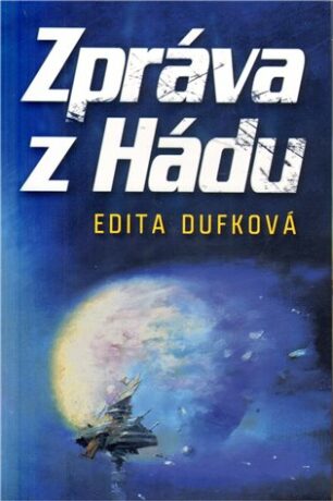 Zpráva z Hádu - Edita Dufková