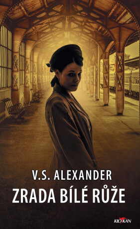 Zrada bílé růže - V.S. Alexander