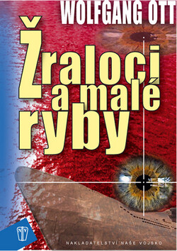 Žraloci a malé ryby - Ott Wolfgang