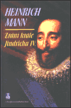 Zrání krále Jindřicha IV. - Heinrich Mann