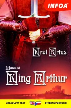 Tales of King Arthur/Král Artuš - Felicity Brooks