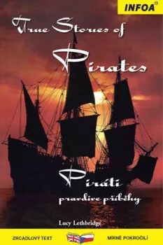 Zrcadlová četba - True Stories of Pirates (Piráti) - Lucy Lethbridge