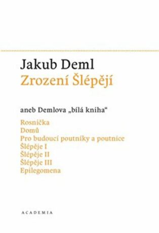 Zrození Šlépějí - Jakub Deml,Jakub Vaníček,Martin C. Putna,Šuman Záviš