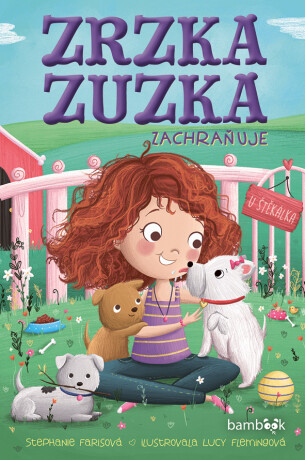 Zrzka Zuzka zachraňuje - Lucy Flemingová,Stephanie Farisová