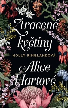 Ztracené květiny Alice Hartové - Holly Ringlandová