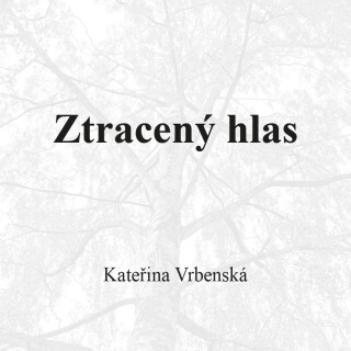 Ztracený hlas - Kateřina Vrbenská
